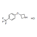 3-[4-(三氟甲基)苯氧基]氮雜環丁烷鹽酸鹽